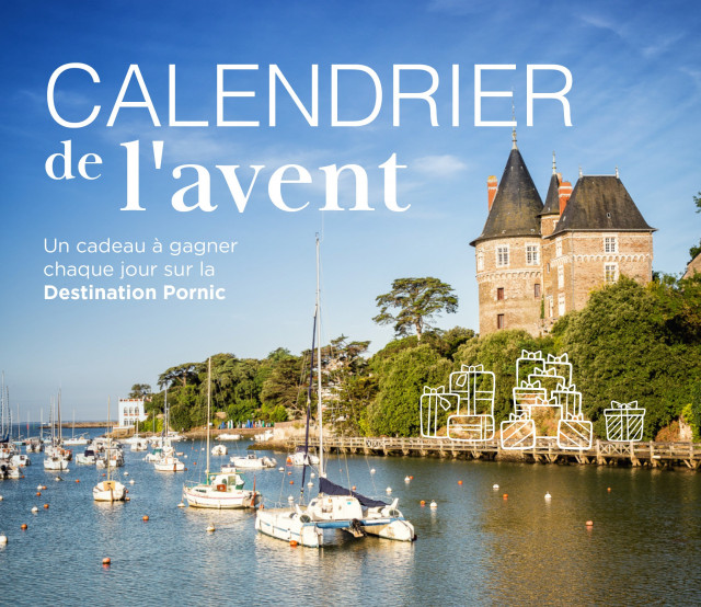 Calendrier de l'Avent Destination Pornic Noël Loire-Atlantique tourisme entreprise locale cadeaux partenaires séjour vacances