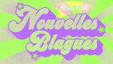 NOUVELLE BLAGUE