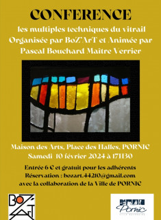 Conférence: techniques du vitrail par Pascal Bouchard  Pornic