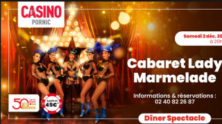 Dîner spectacle cabaret: Lady Marmelade Pornic
