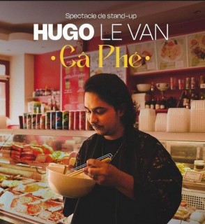 ONE MAN SHOW : HUGO LE VAN- CA PHÉ PORNIC