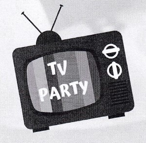 TV PARTY