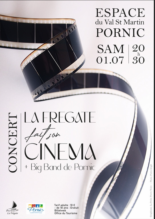 CONCERT: LA FRÉGATE FAIT SON CINÉMA PORNIC BIG BAND DE PORNIC CHANTS ET MUSIQUES DE FILM