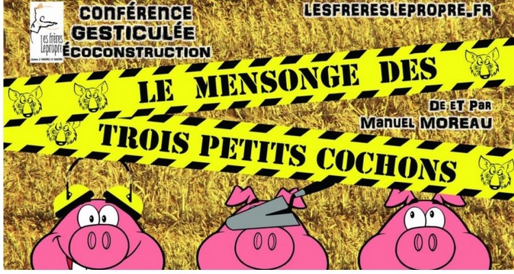 CONFERENCE GESTICULEE : LE MENSONGE DES 3 PETITS COCHONS  PORNIC SEMAINE DU DEVELOPPEMENT DURABLE