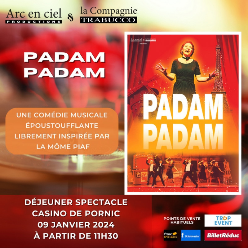 DEJEUNER SPECTACLE: TRABUCCO PADAM PADAM PORNIC PIAF 