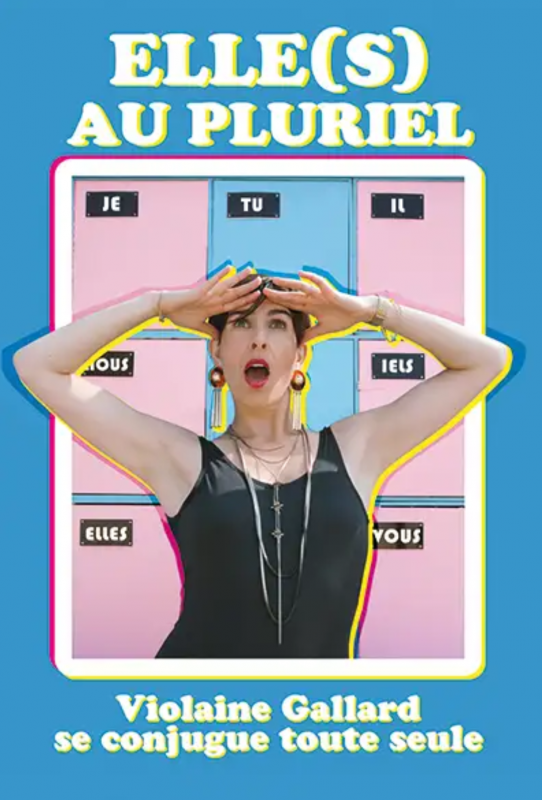 Elle(s) au pluriel , Violaine Gaillard - Les arts vivants de Pornic humour
