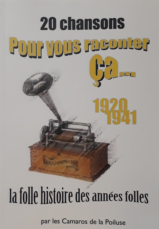 LA FOLLE HISTOIRE DES ANNEES FOLLES PORNIC CHANSONS DE 1920 A 1941