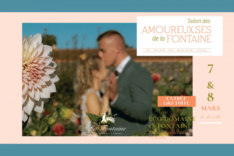 Salon du mariage - Les amoureux de la Fontaine Eco-domaine La Fontaine éco-responsable local Destination Pornic