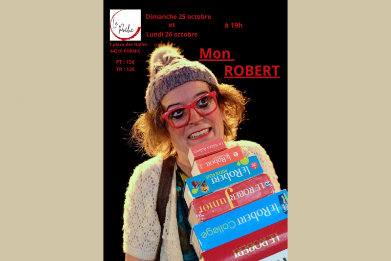 Spectacle : Mon Robert humour comédie Destination Pornic